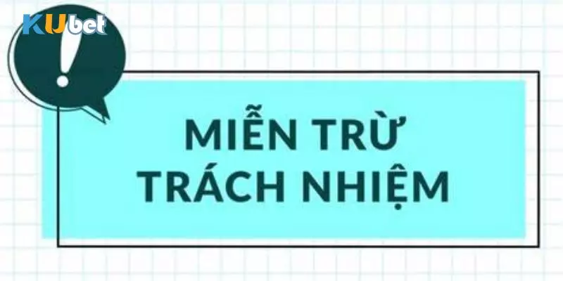 Vai trò to lớn của điều khoản miễn trừ trách nhiệm